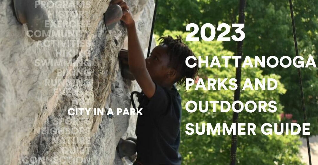 2023 Chattanooga Parks and Outdoors Summer Guide